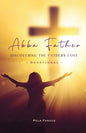 Abba Father - Discovering the fathers love - Paperback