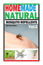 Homemade Natural Mosquito Repellent: How To Make Homemade Natural Mosquito Repellents - Paperback