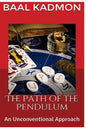 The Path of the Pendulum An Unconventional Approach - Paperback