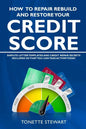How to Repair Rebuild and Restore Your Credit Score: Dispute letter templates and credit secrets included so that you can take action today - Paperback