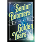 Senior Boomers: Redefining the Golden Years - Paperback