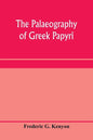 The palaeography of Greek papyri - Paperback