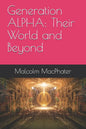 Generation ALPHA: Their World and Beyond - Paperback