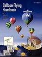 Balloon Flying Handbook: FAA-H-8083-11a (Revised) - Hardcover
