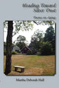 Heading Toward Silver Dust: Poems on Aging - Paperback