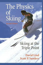 The Physics of Skiing: Skiing at the Triple Point - Paperback