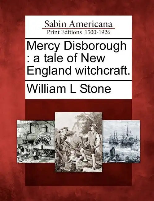 Mercy Disborough: A Tale of New England Witchcraft. - Paperback