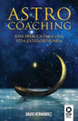 Astrocoaching: Una brújula para una vida extraordinaria - Paperback