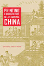 Printing and Book Culture in Late Imperial China - Hardcover