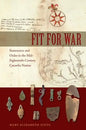 Fit for War: Sustenance and Order in the Mid-Eighteenth-Century Catawba Nation - Hardcover