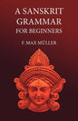 A Sanskrit Grammar for Beginners - Paperback