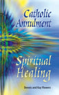 Catholic Annulment, Spiritual Healing - Paperback
