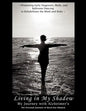 Living in My Shadow, My Journey with Alzheimer's - Paperback