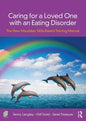 Caring for a Loved One with an Eating Disorder: The New Maudsley Skills-Based Training Manual - Paperback