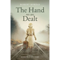 The Hand We Are Dealt: A heartbreaking WW2 novel based on the true story of a woman of courage - Paperback
