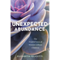 Unexpected Abundance: The Fruitful Lives of Women Without Children - Paperback