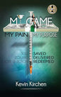My Game My Pain My Purpose - Hardcover