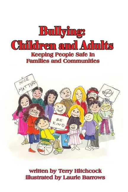Bullying: Children and Adults: Keeping People Safe in Families and Communities - Paperback