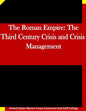 The Roman Empire: The Third Century Crisis and Crisis Management - Paperback
