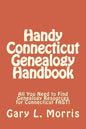 Handy Connecticut Genealogy Handbook: All You Need to Find Genealogy Resources for Connecticut FAST! - Paperback