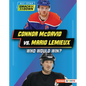 Connor McDavid vs. Mario LeMieux: Who Would Win? - Library Binding