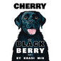 Cherry the Black Berry: Part 1 - Paperback
