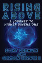 RISING ABOVE A Journey To Higher Dimensions - Paperback