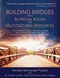 Building Bridges with Bilingual Books and Multicultural Resources: A Practical Manual of Lesson Plans, Literacy Games, and Fun Activities from Around - Paperback