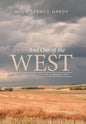 - - - And Out of the WEST: The Checkered Life of a Prairie Boy - Hardcover