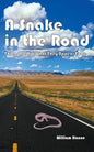 A Snake in the Road: A different take on the U.S. involvement in Vietnam - Paperback
