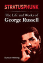 Stratusphunk: The Life and Works of George Russell - Paperback