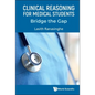 Clinical Reasoning for Medical Students: Bridge the Gap - Paperback