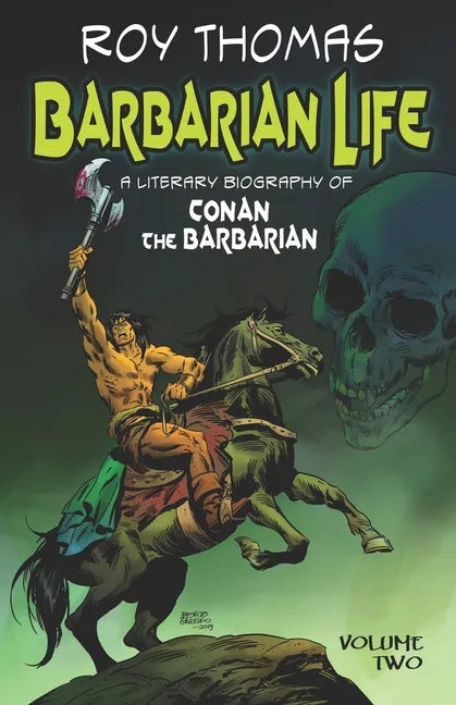 Barbarian Life: A Literary Biography of Conan the Barbarian (Volume Two) - Paperback