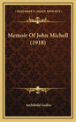 Memoir of John Michell (1918) - Hardcover