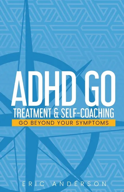ADHD Go: Treatment & Self-Coaching - Paperback