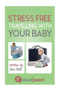 Stress Free Traveling With Your Baby: Illustrated, helpful parenting advice for nurturing your baby or child by Ideal Parent - Paperback