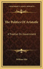 The Politics of Aristotle: A Treatise on Government - Hardcover