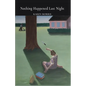 Nothing Happened Last Night - Paperback