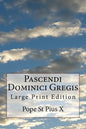 Pascendi Dominici Gregis: Large Print Edition - Paperback