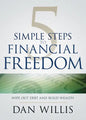5 Simple Steps to Financial Freedom: Wipe Out Debt and Build Wealth - Paperback