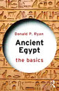 Ancient Egypt: The Basics - Paperback