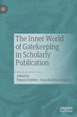 The Inner World of Gatekeeping in Scholarly Publication - Hardcover