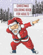 Christmas Coloring Book For Adults: Christmas Adult Coloring Book, Wonderful Christmas An Adult Coloring Book with Charming Christmas Scenes and Winte - Paperback