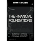 The Financial Foundations: Building a Strong Personal Economy - Paperback