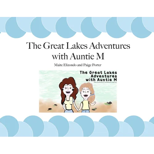 The Great Lakes Adventures with Auntie M - Paperback