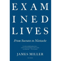 Examined Lives: From Socrates to Nietzsche - Paperback