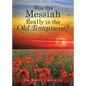 Was the Messiah Really in the Old Testament? - Paperback