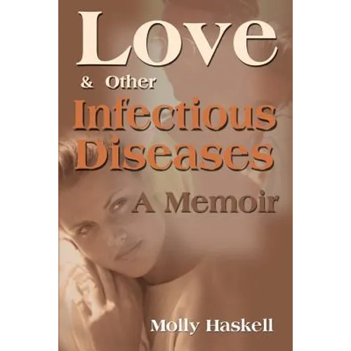 Love and Other Infectious Diseases: A Memoir - Paperback