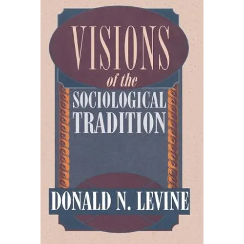 Visions of the Sociological Tradition - Paperback