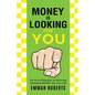 Money Is Looking For You - Paperback